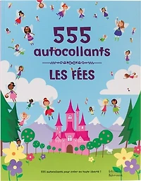 Les fées : 555 autocollants: 555 autocollants