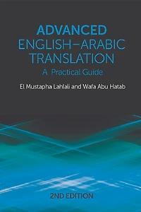 Advanced English-arabic Translation: A Practical Guide