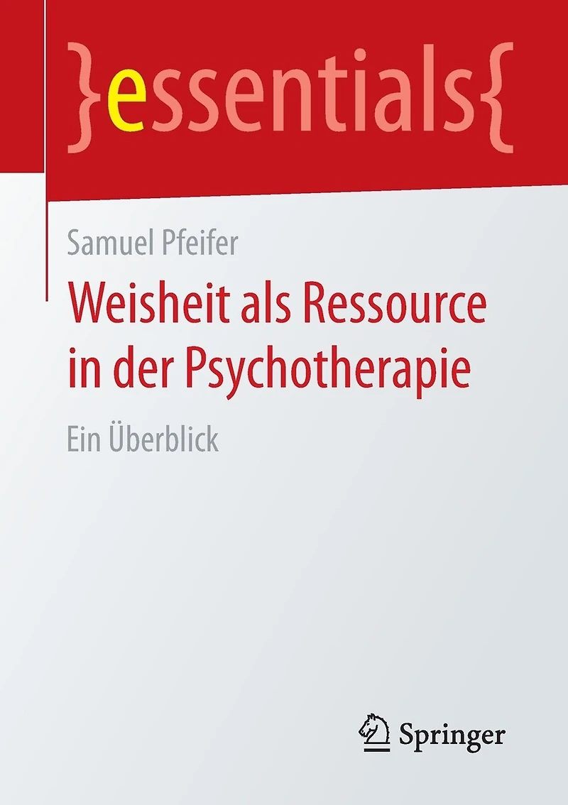 Weisheit als Ressource der Psychotherapie: Ein Überblick