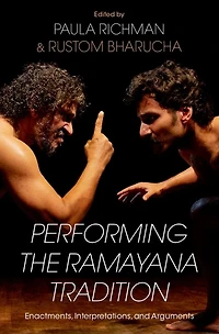 Performing The Ramayana Traditions: Enactment, Interpretation, And Argument