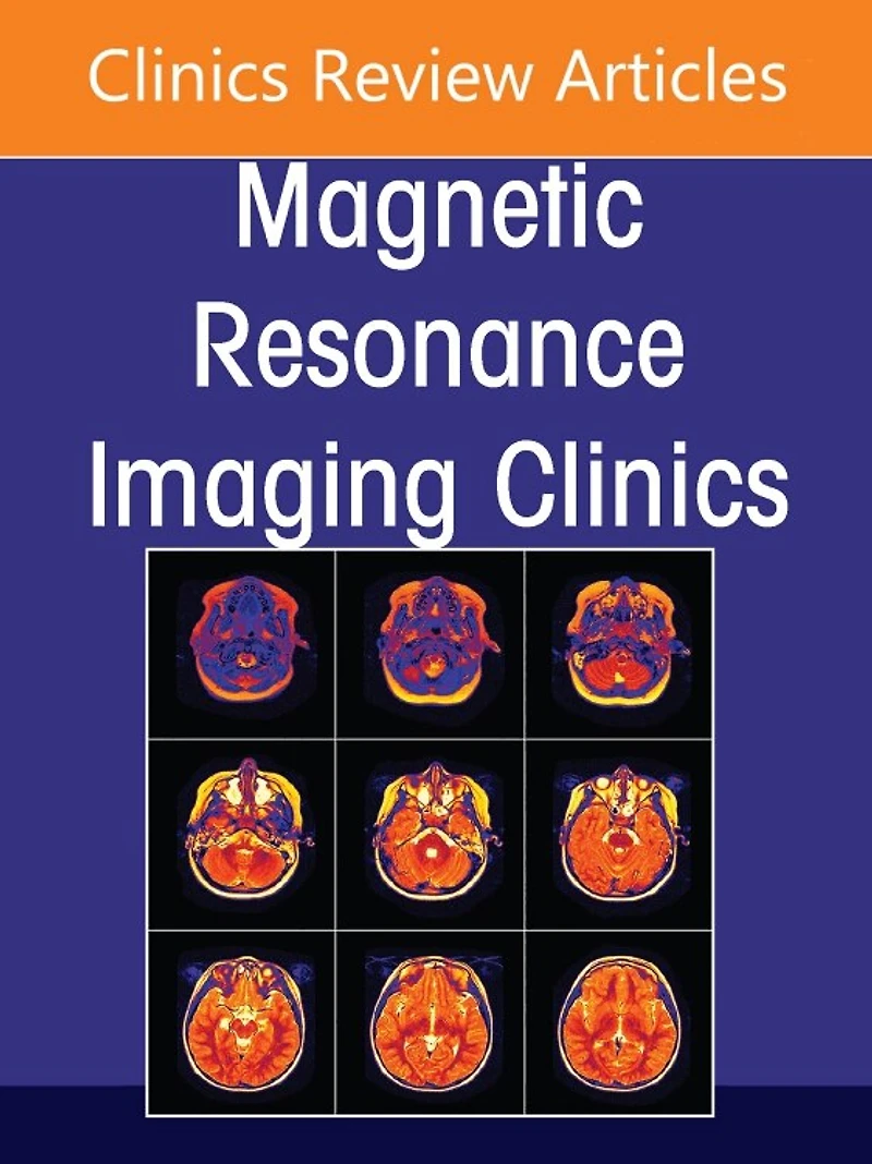 Adrenal and Renal Imaging, An Issue of Magnetic Resonance Imaging Clinics North America