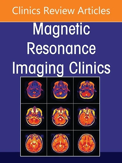 Adrenal and Renal Imaging, An Issue of Magnetic Resonance Imaging Clinics North America