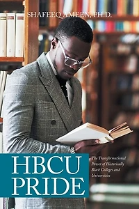 Hbcu Pride: The Transformational Power Of Historically Black Colleges And Universities