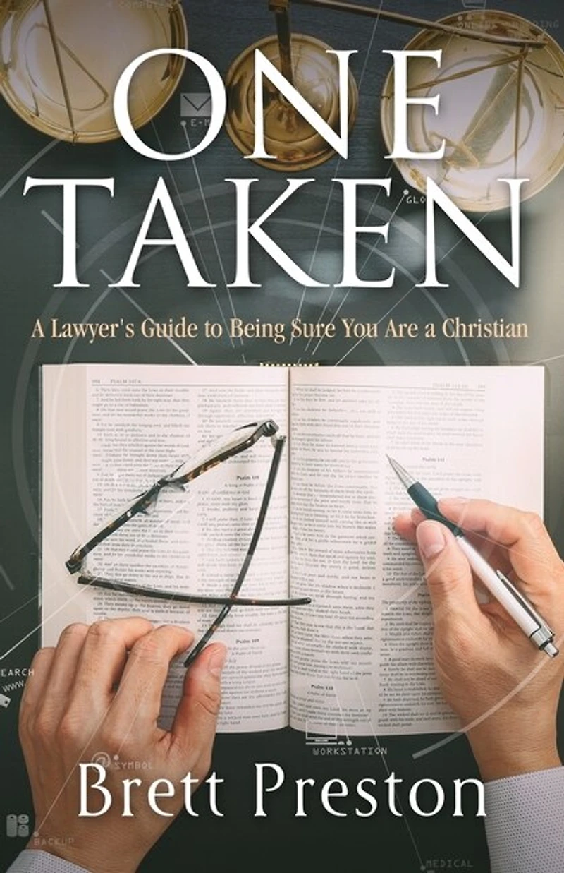 One Taken: A Lawyer's Guide to Being Sure You Are a Christian