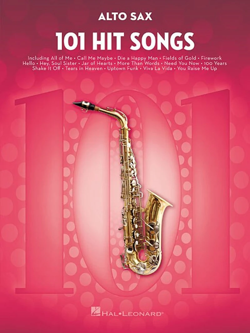 101 Hit Songs for Alto Sax: for Alto Sax