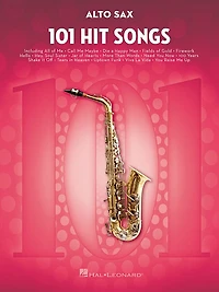 101 Hit Songs for Alto Sax: for Alto Sax