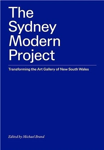 The Sydney Modern Project: Transforming the Art Gallery of New South Wales