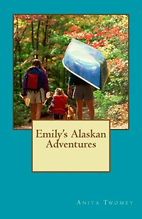 Emily's Alaskan Adventures