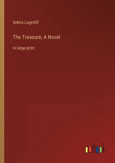 The Treasure; A Novel: in large print