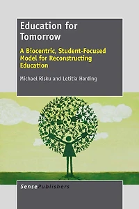Education for Tomorrow: A Biocentric, Student-Focused Model Reconstructing