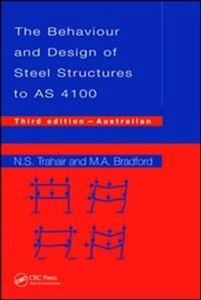 Behaviour and Design of Steel Structures to AS4100: Australian