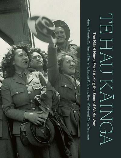 Te Hau Kainga: the Maori Home Front during Second World War