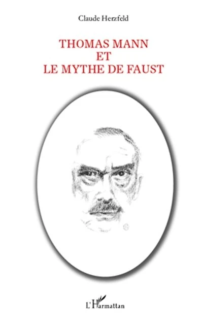 Thomas Mann et le mythe de Faust