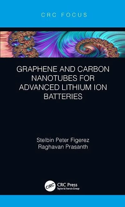 Graphene And Carbon Nanotubes For Advanced Lithium Ion Batteries