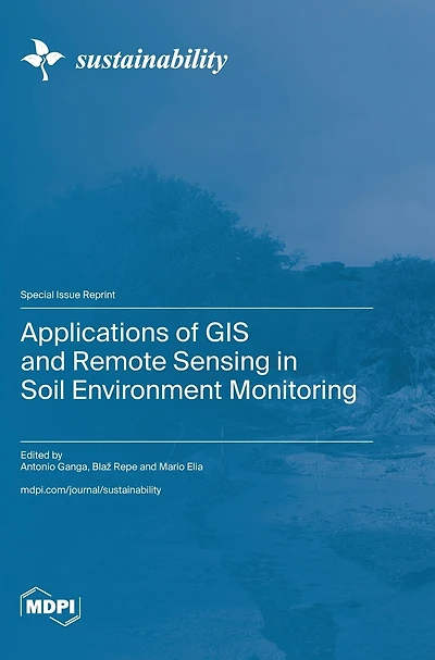 Applications of GIS and Remote Sensing in Soil Environment Monitoring