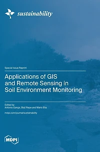 Applications of GIS and Remote Sensing in Soil Environment Monitoring