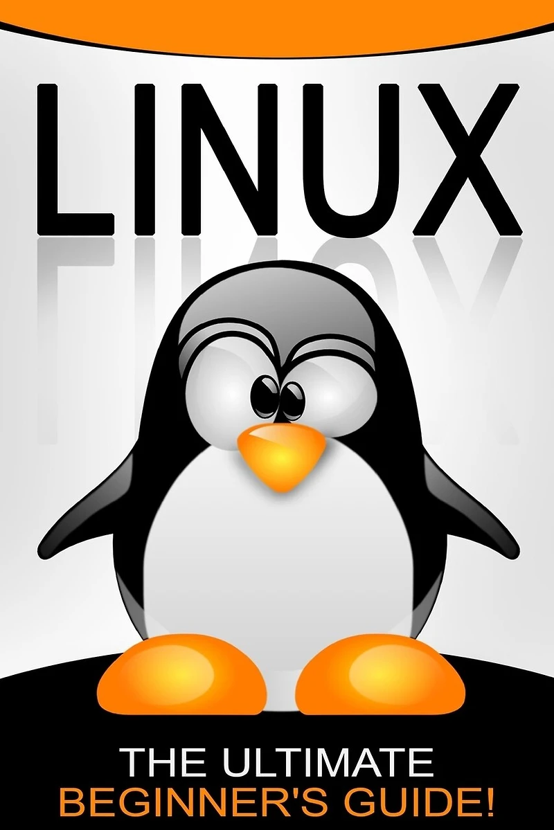 Linux: The Ultimate Beginner's Guide!