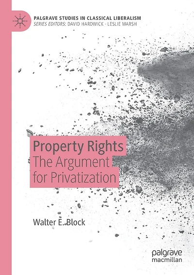 Property Rights: The Argument For Privatization