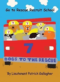 7 Dogs to the Rescue: Go Rescue Recruit School