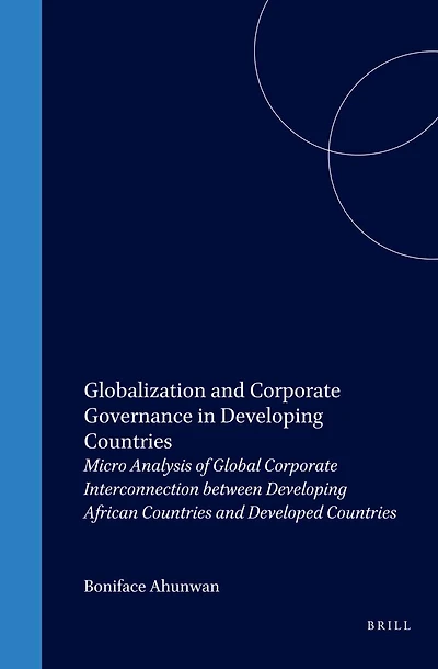 Globalization and Corporate Governance in Developing Countries: Micro Analysis of Global Corporate Interconnection between Developing African Countries and Developed Countries