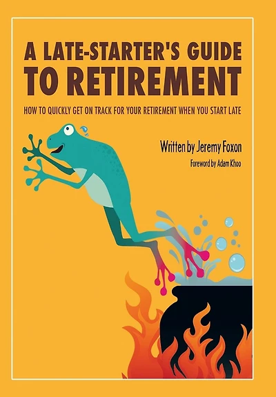 A Late-Starter's Guide to Retirement: How Quickly Get on Track for Your Retirement When You Start Late