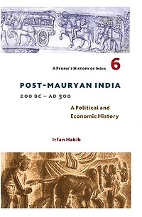 A People's History of India 6: Post Mauryan India, 200 BC – AD 300