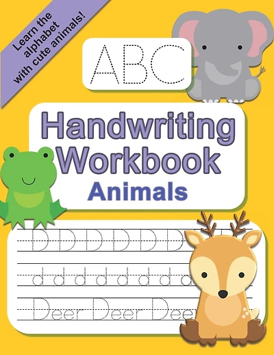 ABC Handwriting Workbook - Animals: Learn to Write the Alphabet - Practice Letter Tracing with Animals