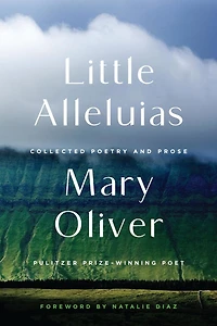 Little Alleluias: Collected Poetry and Prose