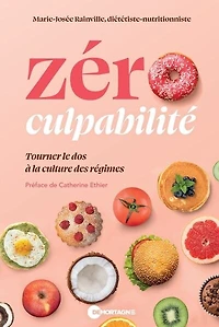 Zéro culpabilité : tourner le dos à la culture des régimes: régimes