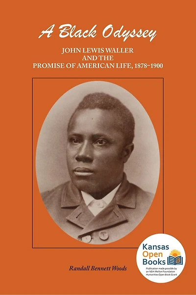 A Black Odyssey: John Lewis Waller and the Promise of American Life, 1878-1900