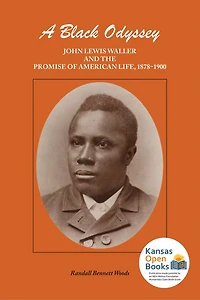 A Black Odyssey: John Lewis Waller and the Promise of American Life, 1878-1900