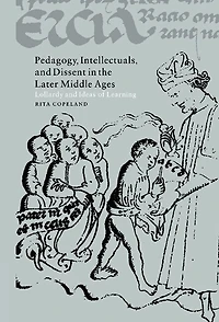 Pedagogy, Intellectuals, and Dissent the Later Middle Ages: Lollardy Ideas of Learning