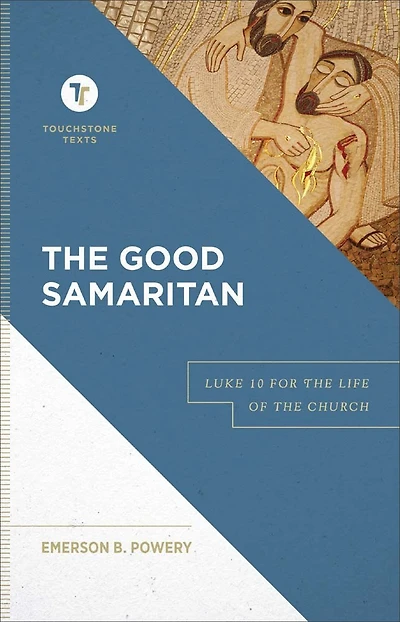 the Good Samaritan: Luke 10 for Life of Church
