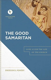 the Good Samaritan: Luke 10 for Life of Church