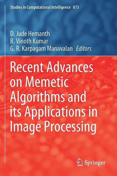 Recent Advances On Memetic Algorithms And Its Applications In Image Processing
