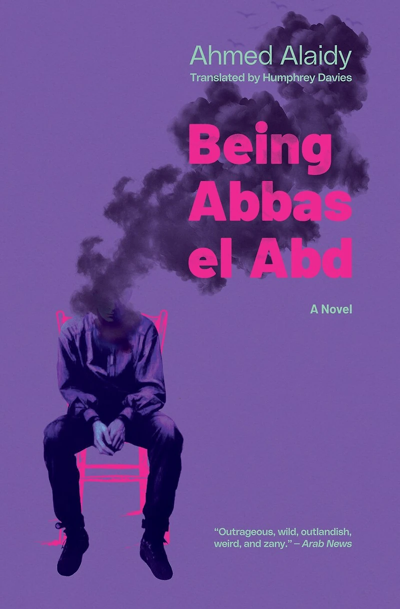 Being Abbas el Abd: A Modern Arabic Novel