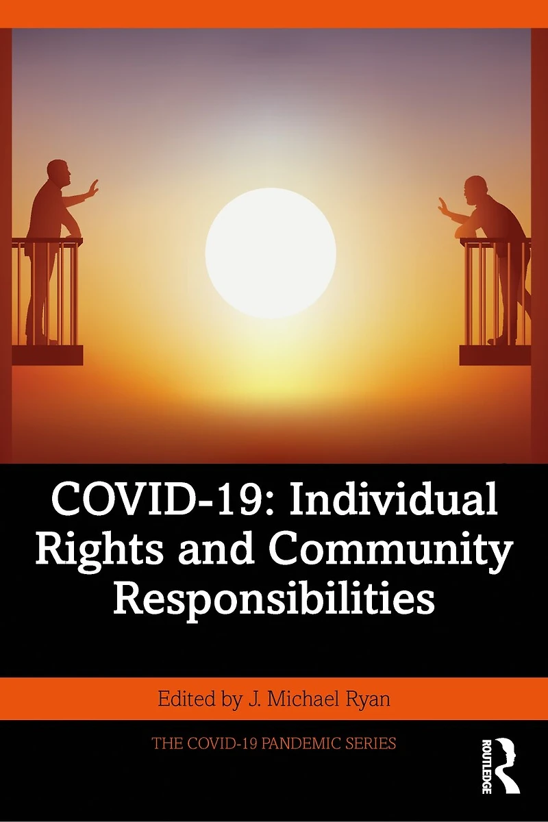 COVID-19: Individual Rights and Community Responsibilities
