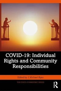 COVID-19: Individual Rights and Community Responsibilities