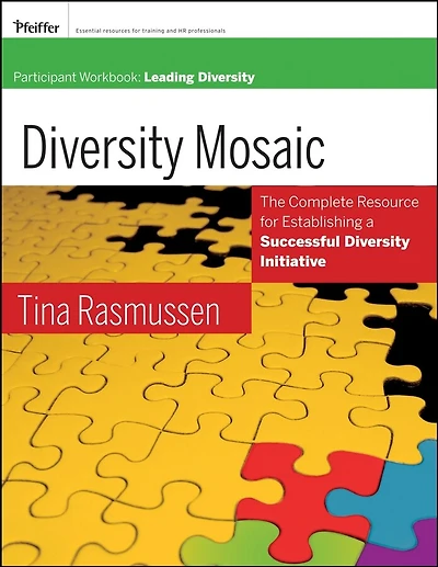 Diversity Mosaic Participant Workbook: Leading Diversity