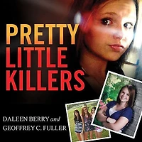 Pretty Little Killers Lib/E: the Truth Behind Savage Murder of Skylar Neese