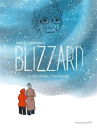Blizzard : là où l'oubli commence: commence