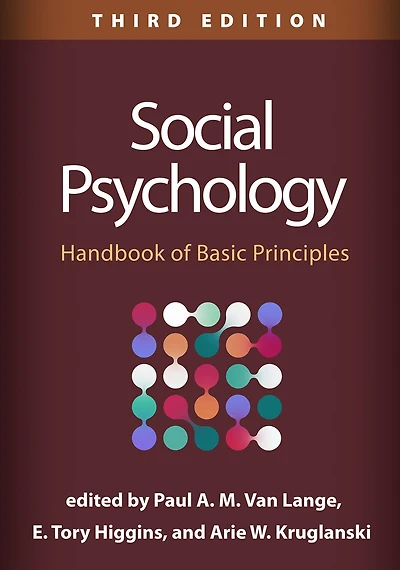 Social Psychology: Handbook of Basic Principles