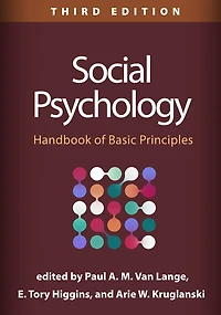 Social Psychology: Handbook of Basic Principles