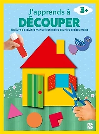 J'apprends à découper : un livre d'activités manuelles simples pour les petites mains : 3+: un livre d'activités manuelles simples pour les petites mains