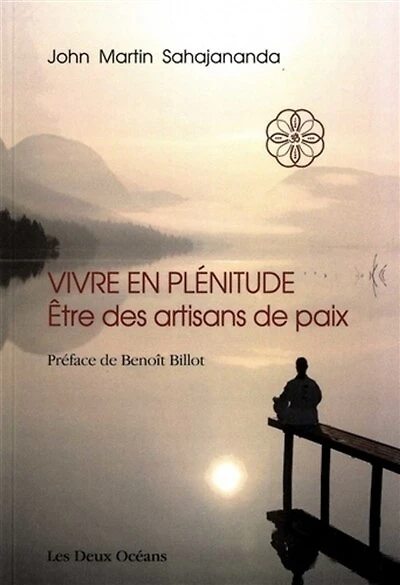 Vivre en plénitude: être des artisans de paix