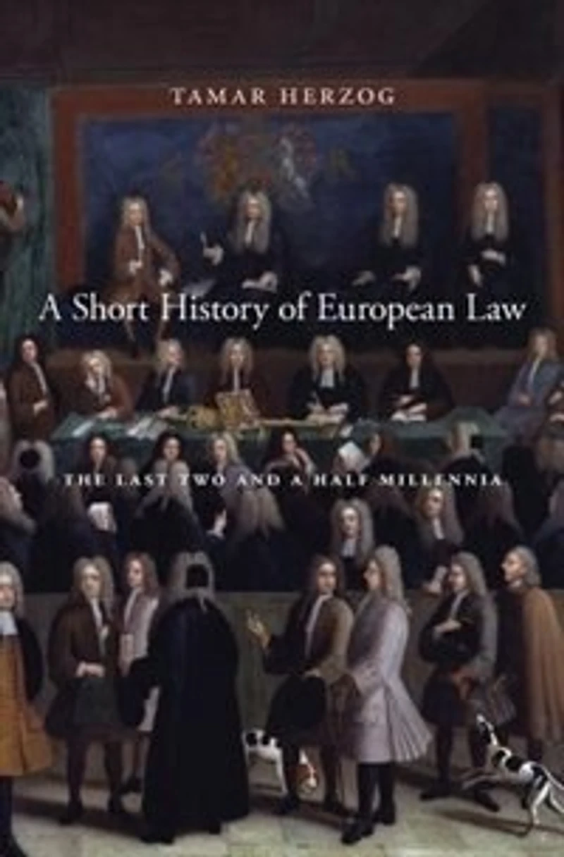 Short History of European Law: The Last Two and a Half Millennia