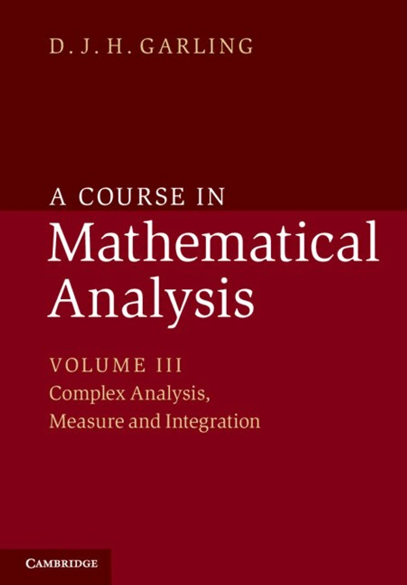A Course Mathematical Analysis: Volume 3, Complex Analysis, Measure and Integration