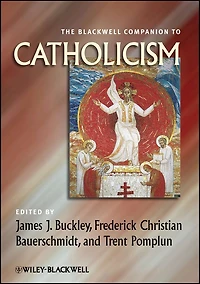 The Wiley Blackwell Companion to Catholicism