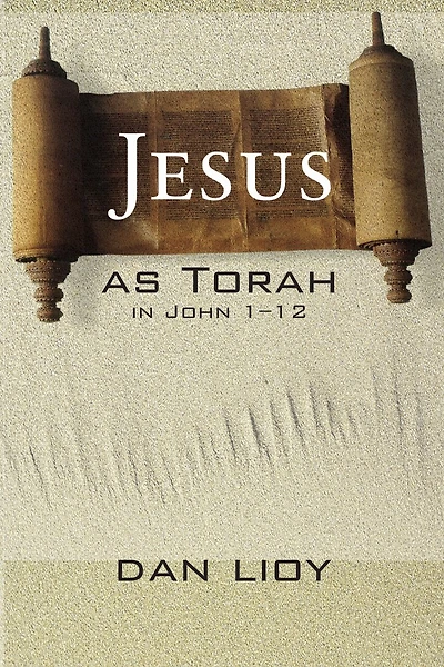 Jesus as Torah John 1-12