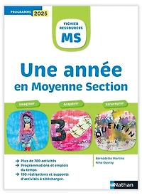 Une année en moyenne section, cycle 1, MS: imaginer, réfléchir, comprendre